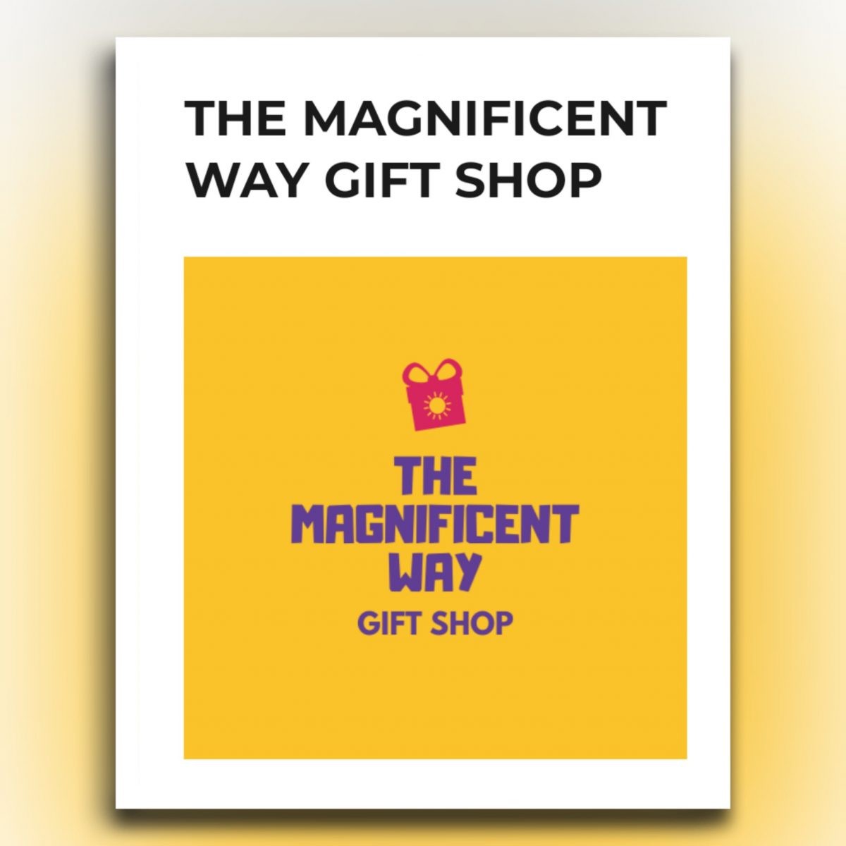 THE MAGNIFICENT WAY GIFT SHOP